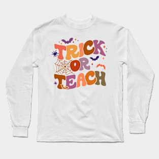 Retro Vintage Groovy Trick Or Teach Halloween Teacher Life Women Long Sleeve T-Shirt